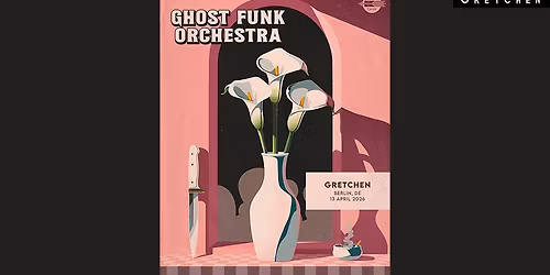 GHOST FUNK ORCHESTRA - Gretchen, Berlin