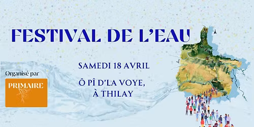 Festival de l'eau - Samedi 18 avril \u00e0 Thilay \ud83d\udca6\ud83c\udf8a