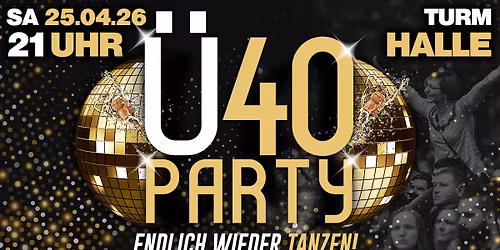\u00dc40 Party \ud83d\udc49 Turm Halle