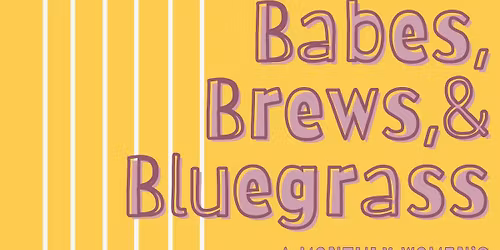 Babes, Brews, & Bluegrass: A Monthly Women's Bluegrass Pick