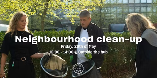 Neighbourhood clean up