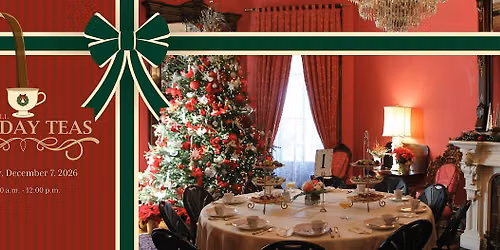 Terrace Hill Holiday Tea - 10:30 am