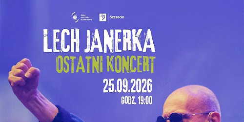 Lech Janerka | 25.09.2026 | Szczecin | S\u0142owianin