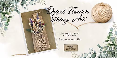 Dried Flower String Art (Smoketown Location)