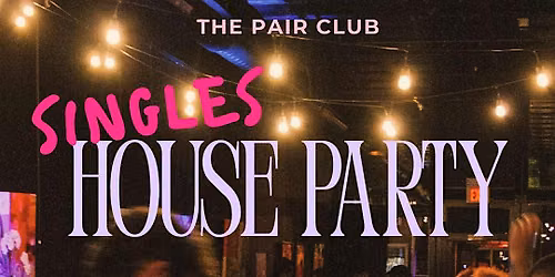 Singles House Party