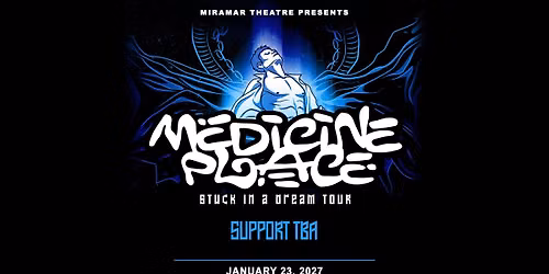 Medicine Place at The Miramar Theatre