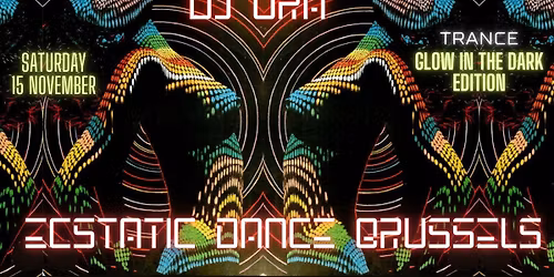 Ecstatic Dance Brussels \u273aTRANCE EDITION\u273a DJ OR\u00c2