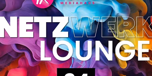 20 Jahre netWERKER Mediahaus - Tag der offenen T\u00fcr - "die netWERKER lounge"