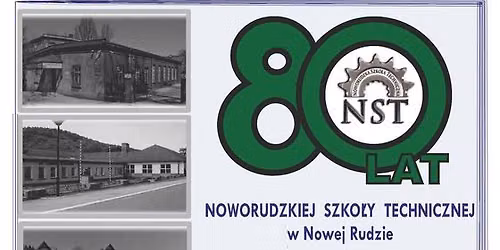 80 LAT NOWORUDZKIEJ SZKO\u0141Y TECHNICZNEJ