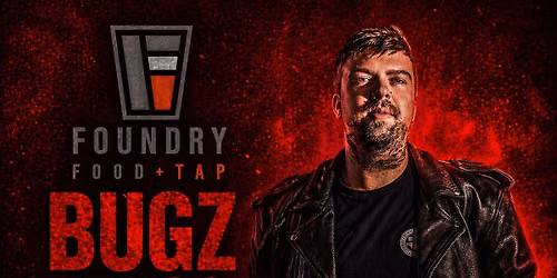 Bugz Benson at Foundry