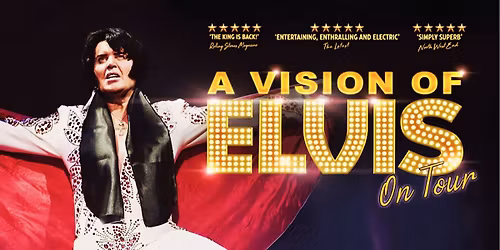A Vision of Elvis Corn Exchange Haddington matinee & evening show