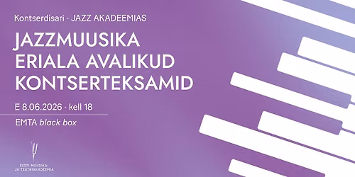 Jazz akadeemias. Jazzmuusika eriala avalikud kontserteksamid