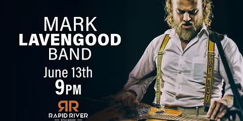 Mark Lavengood Live at The Rapid River Stillhouse