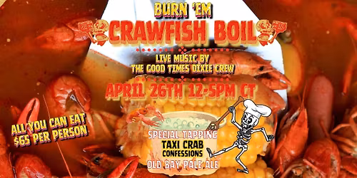 BURN \u2018EM CRAWFISH BOIL!