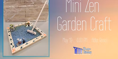 Tuesdays at the Library: Mini Zen Garden Craft