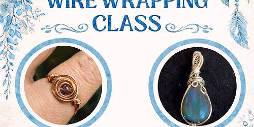 4\/26 WIRE WRAPPING CLASS