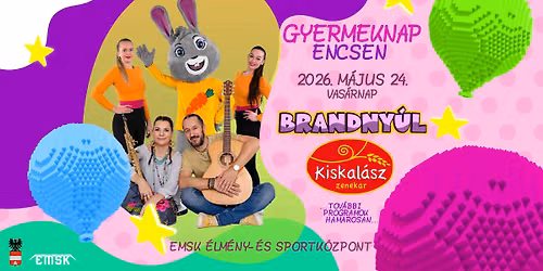 Gyermeknap Encsen - 2026.05.24. vas\u00e1rnap