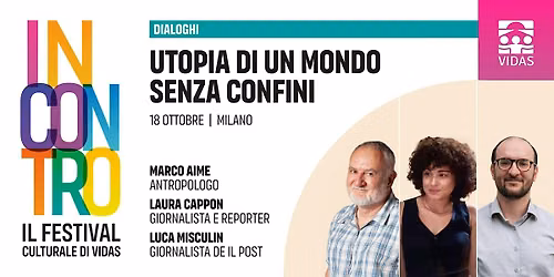 Utopia di un mondo senza confini | Festival INCONTRO 2026