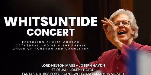 Whitsuntide Concert: Haydn's Lord Nelson Mass & More