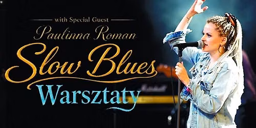 Blues in Chata Warsztaty i Pota\u0144c\u00f3wka z Muzyk\u0105 na \u017cywo od Pauliny Roman
