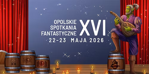 XVI Opolskie Spotkania Fantastyczne