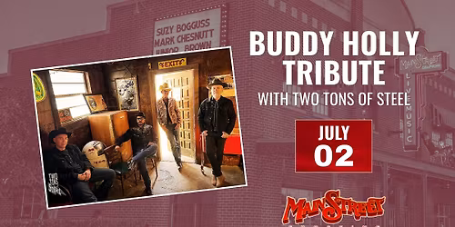 Buddy Holly Tribute with Two Tons of Steel | LIVE at Main Street Crossing