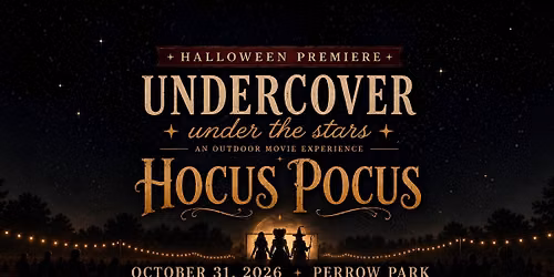 UNDERCOVER Under the Stars: Hocus Pocus Halloween Premiere