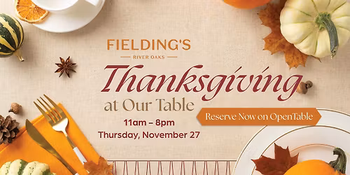Thanksgiving at Fielding's River Oaks