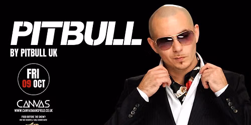 PIT BULL by PIT BULL UK - THE TRIBUTE! \/\/ FRIDAY 9TH OCTOBER 