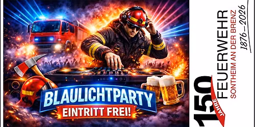 Blaulichtparty - 150-j\u00e4hriges Jubil\u00e4um der Freiwilligen Feuerwehr Sontheim a. d. Brenz
