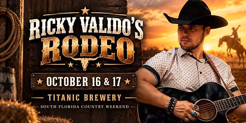 Ricky Valido's Rodeo \u2014 Miami Country Music Weekend at Titanic Brewery