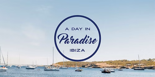 A Day In Paradise Ibiza