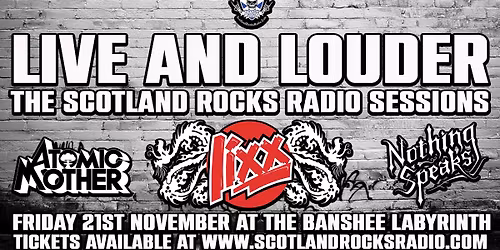 LIVE AND LOUDER THE SCOTLAND ROCKS RADIO SESSIONS
