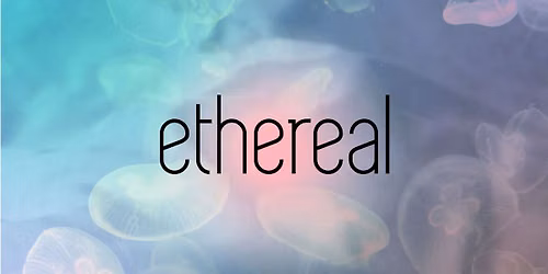 ETHEREAL IBIZA
