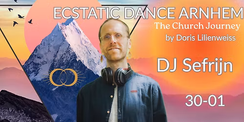 Ecstatic Dance Arnhem | The Church Journey with DJ Sefrijn & Ceremony