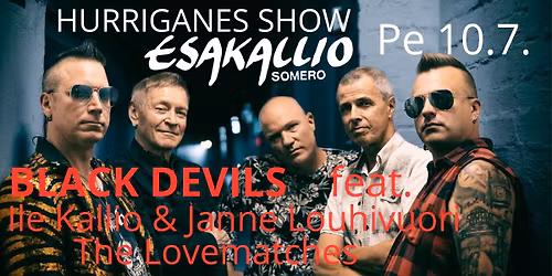 Hurriganes Show: Black Devils feat. Ile Kallio & Janne Louhivuori sek\u00e4 The Lovematches