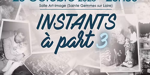 Instants \u00e0 part 3