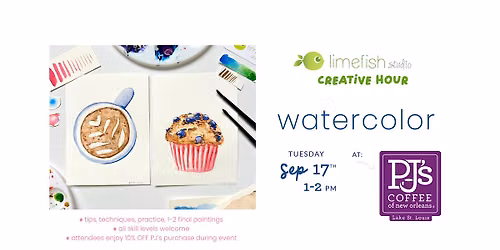 CREATIVE HOUR: Watercolor (Limefish Studio @ PJ's Coffee)