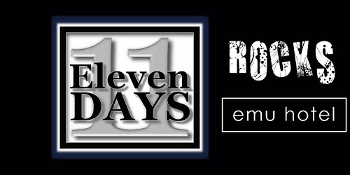 Eleven Days live at The Emu Sat Nov 1 from 8.30pm
