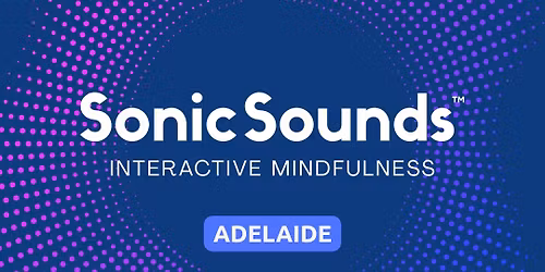 ADELAIDE | July 21 - 2026 | Sonic Sounds Class