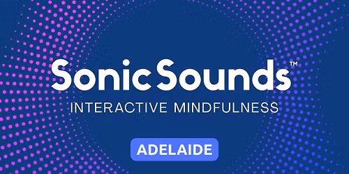 ADELAIDE | July 21 - 2026 | Sonic Sounds Class