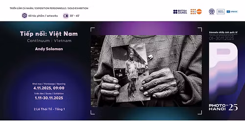 Tri\u1ec3n l\u00e3m "Ti\u1ebfp n\u1ed1i: Vi\u1ec7t Nam" | Exhibition "Continuum: Vietnam" | Photo Hanoi '25