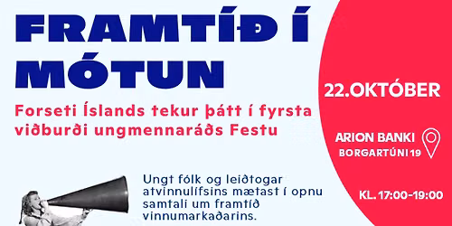 Framt\u00ed\u00f0 \u00ed m\u00f3tun - Fyrsti vi\u00f0bur\u00f0ur ungmennar\u00e1\u00f0s Festu