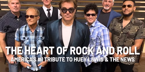 The Heart of Rock and Roll - Tribute to Huey Lewis and The News