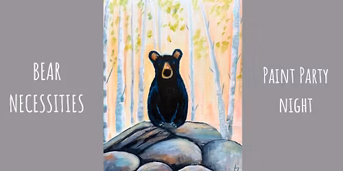Bear Necessities - Sip & Paint Night in Peterborough