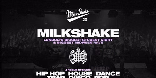 Milkshake, Ministry of Sound | London's Biggest Student Night \ud83d\udd25 June 9th 2026 \ud83c\udf0d 