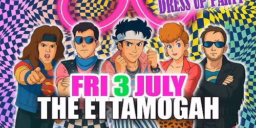 NEVER ENDING 80s Dress Up Party - Ettamogah Hotel