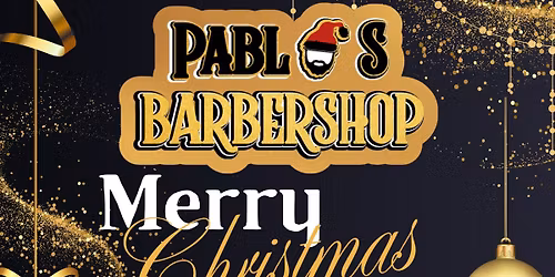 PABLOS BARBERSHOP 3RD ANNUAL CHRISTMAS EVENT \ud83c\udf81\u26c4