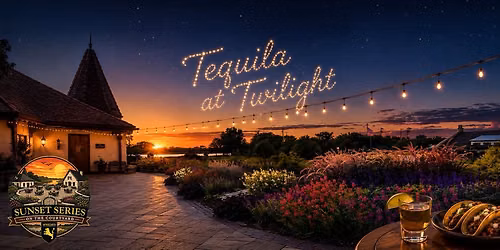 Sunset Tasting Series: Tequila at Twilight
