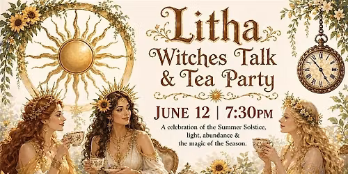 Litha Witches Talk & Tea Party
